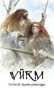Würm - mythes et Légendes préhistoriques