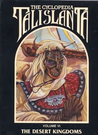 Cyclopedia Talislanta 6: The Desert Kingdoms