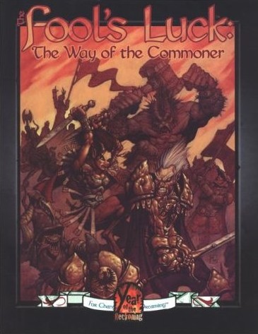 Fool's Luck: the Way of the Commoner