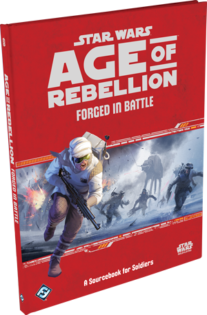 Forged in Battle (Age of Rebellion)