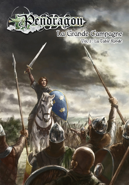 La Grande Campagne (Volume 1 : La Table Ronde)