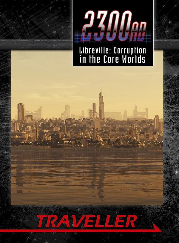 Libreville: Corruption in the Core Worlds (2300 AD)
