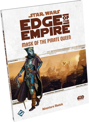 Mask of the Pirate Queen (Edge of the Empire)