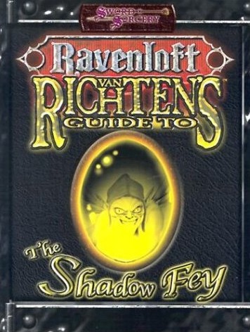 Van Richten's Guide to the Shadow Fey