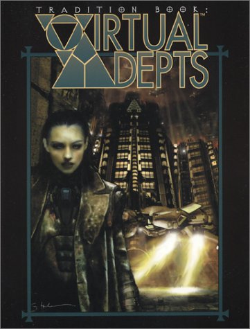 Tradition Book: Virtual Adepts (2nd Edition)